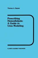 Prescribing Hemodialysis : A Guide to Urea Modeling