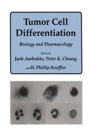 Tumor Cell Differentiation : Biology and Pharmacology