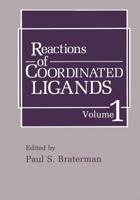 Reactions of Coordinated Ligands : Volume 1