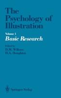 The Psychology of Illustration : Volume 1 Basic Research