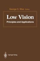 Low Vision: Principles and Applications. Proceedings of the International Symposium on Low Vision, University of Waterloo, June 25