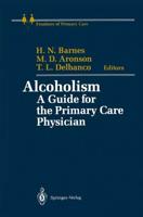Alcoholism : A Guide for the Primary Care Physician