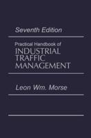 Practical Handbook of Industrial Traffic Management