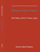 Biology of Brain Tumour: Proceedings of the Second International Symposium on Biology of Brain Tumour (London, October 24 26, 1984)