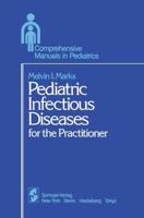 Pediatric Infectious Diseases : for the Practitioner