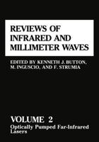 Reviews of Infrared and Millimeter Waves: Volume 2 Optically Pumped Far-Infrared Lasers