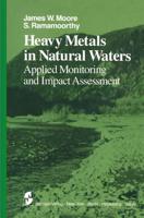 Heavy Metals in Natural Waters : Applied Monitoring and Impact Assessment