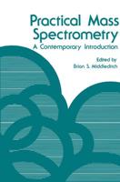 Practical Mass Spectrometry: A Contemporary Introduction