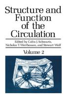 Structure and Function of the Circulation : Volume 2