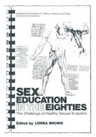 Sex Education in the Eighties: The Challenge of Healthy Sexual Evolution