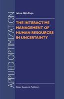 The Interactive Management of Human Resources in Uncertainty