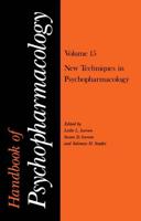 Handbook of Psychopharmacology : Volume 15 New Techniques in Psychopharmacology
