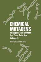 Chemical Mutagens : Principles and Methods for Their Detection Volume 8