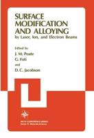 Surface Modification and Alloying : by Laser, Ion, and Electron Beams