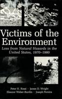 Victims of the Environment: Loss from Natural Hazards in the United States, 1970 1980