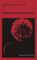 Transplantation and Blood Transfusion : Proceedings of the Eighth Annual Symposium on Blood Transfusion, Groningen 1983, organized by the Red Cross Blood Bank Groningen-Drenthe