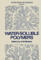 Water-Soluble Polymers : Proceedings of a Symposium held by the American Chemical Society, Division of Organic Coatings and Plastics Chemistry, in New York City on August 30-31, 1972