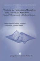 Variational and Hemivariational Inequalities Theory, Methods and Applications: Volume I: Unilateral Analysis and Unilateral Mechanics