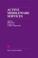 Active Middleware Services: From the Proceedings of the 2nd Annual Workshop on Active Middleware Services