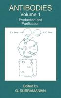 Antibodies : Volume 1: Production and Purification