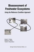 Bioassessment of Freshwater Ecosystems : Using the Reference Condition Approach
