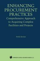 Enhancing Procurement Practices : Comprehensive Approach to Acquiring Complex Facilities and Projects