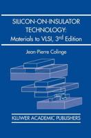 Silicon-on-Insulator Technology: Materials to VLSI : Materials to VLSI