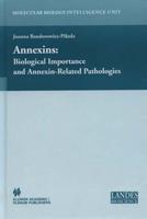 Annexins: Biological Importance and Annexin-Related Pathologies