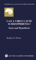 Can a Virus Cause Schizophrenia? : Facts and Hypotheses