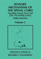 Sensory Mechanisms of the Spinal Cord : Volume 2 Ascending Sensory Tracts and Their Descending Control