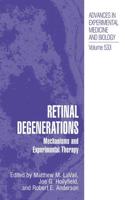 Retinal Degenerations: Mechanisms and Experimental Therapy