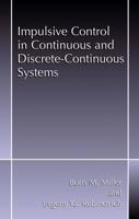 Impulsive Control in Continuous and Discrete-Continuous Systems