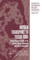 Oxygen Transport To Tissue XXIII : Oxygen Measurements in the 21st Century: Basic Techniques and Clinical Relevance