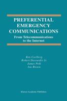 Preferential Emergency Communications : From Telecommunications to the Internet