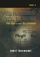The Physicists' View of Nature Part 2 : The Quantum Revolution