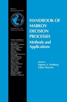 Handbook of Markov Decision Processes : Methods and Applications