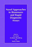 Novel Approaches in Biosensors and Rapid Diagnostic Assays