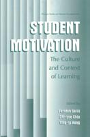Student Motivation : The Culture and Context of Learning