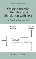 Object-Oriented Discrete-Event Simulation with Java : A Practical Introduction