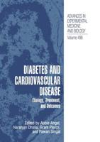 Diabetes and Cardiovascular Disease : Etiology, Treatment, and Outcomes