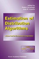 Estimation of Distribution Algorithms : A New Tool for Evolutionary Computation