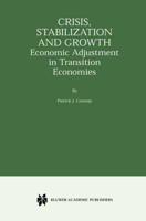 Crisis, Stabilization and Growth : Economic Adjustment in Transition Economies