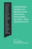 Integrated Models in Production Planning, Inventory, Quality, and Maintenance