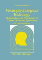 Neuropsychological Toxicology : Identification and Assessment of Human Neurotoxic Syndromes