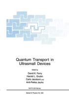 Quantum Transport in Ultrasmall Devices : Proceedings of a NATO Advanced Study Institute on Quantum Transport in Ultrasmall Devices, held July 17-30, 1994, in II Ciocco, Italy