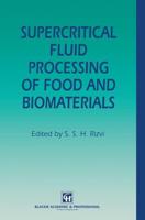 Supercritical Fluid Processing of Food and Biomaterials