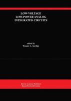Low-Voltage Low-Power Analog Integrated Circuits : A Special Issue of Analog Integrated Circuits and Signal Processing An International Journal Volume 8, No. 1 (1995)