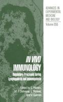 In Vivo Immunology : Regulatory Processes during Lymphopoiesis and Immunopoiesis