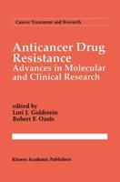 Anticancer Drug Resistance: Advances in Molecular and Clinical Research