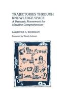 Trajectories through Knowledge Space : A Dynamic Framework for Machine Comprehension
